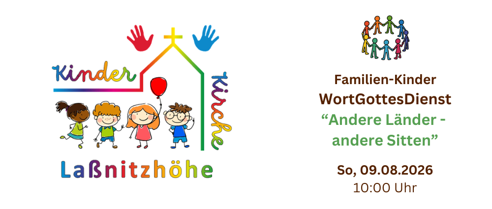 Ein Bild mit Kindern, einer Kirche, einem Ballon und dem Text 'Familien-Kinder WortGottesDien'. Es handelt sich um einen Gottesdienst in LabNitzhöhe am 09.08.2026 um 10:00 Uhr.