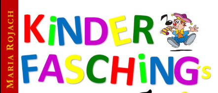 Plakat für die Kinder Fasching's Umzug Veranstaltung am 8. Februar 2026 um 14 Uhr. Treffpunkt ist Kindergarten Maria Rojach. Kostenlose Snacks und Getränke für Kinder.