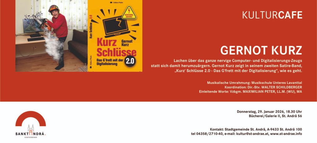 Plakat für eine Veranstaltung mit 'Gernot Kurz Schlusse 2.0'. Es enthält Angaben zum Datum, Ort und Kontaktinformationen. Ein Mann in einem Helm und mit einer Kettensäge ist im Bild zu sehen.