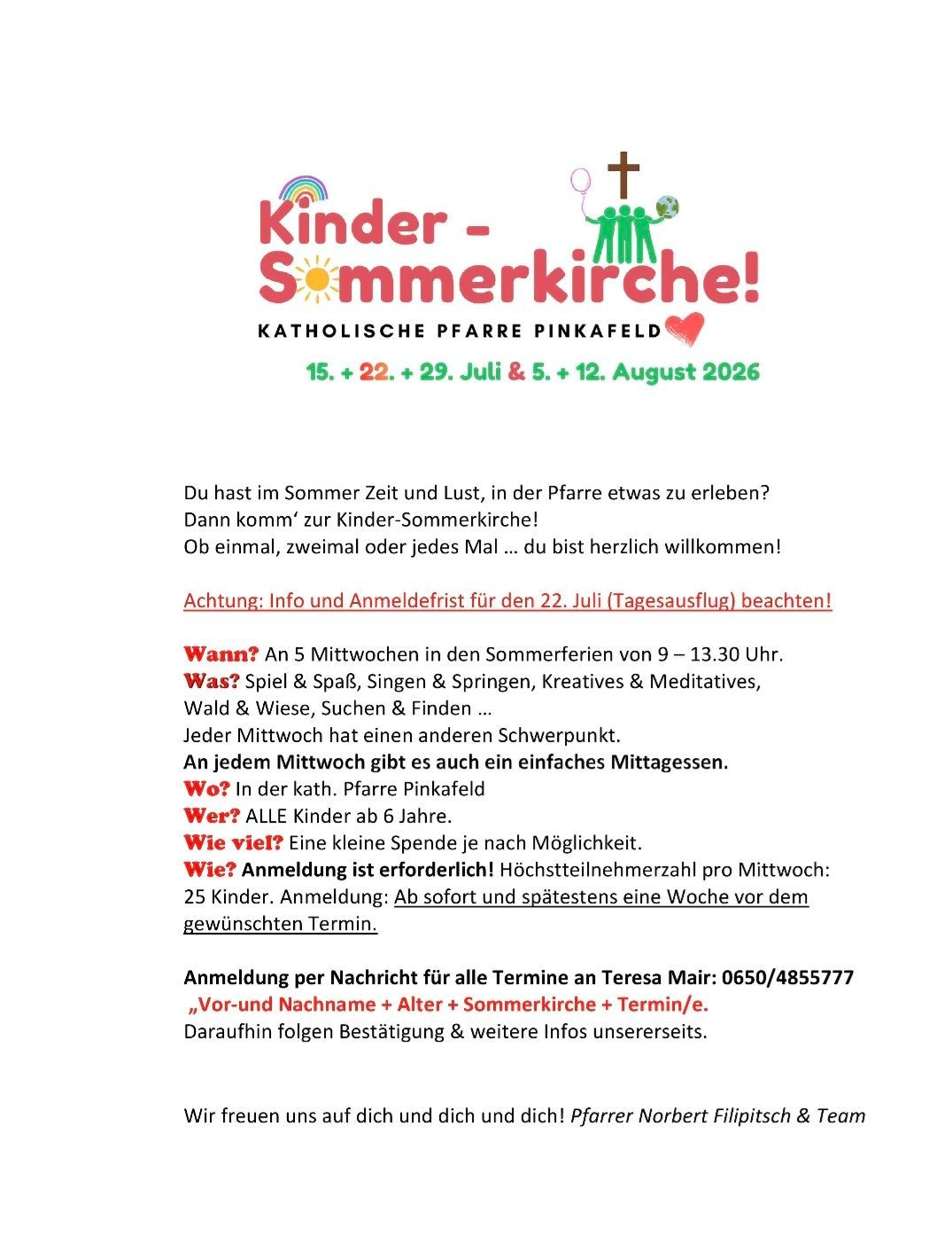 Kinder-Sommerkirche in der Pfarre Pinkafeld. Termine: 15., 22., 29. Juli & 5., 12. August 2026. Aktivitäten: Spiele, Singen, Basteln & Meditation. Altersgrenze: 6 Jahre und älter. Anmeldung erforderlich. Kontakt: Teresa Mair: 0650/4855777.