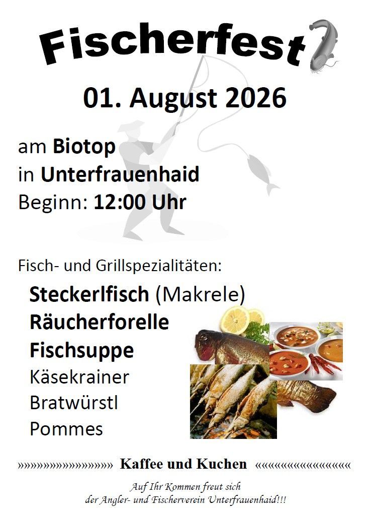 Ein Plakat für eine Angelveranstaltung am 1. August 2026 im Biotop in Unterfrauenhaide. Die Veranstaltung beginnt um 12:00 Uhr und bietet Fisch- und Grillspezialitäten wie Makrele, Räucherforelle, Fischsuppe, Käsekrainer, Bratwurst und Pommes.