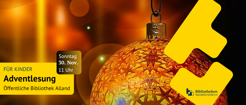 Ein Plakat bewirbt eine Lesung in der Bibliothek Alland. Es zeigt eine leuchtende Kugel und den Termin 30. November um 11 Uhr. Der Hintergrund ist eine Mischung aus orangen und gelben Farbtönen.