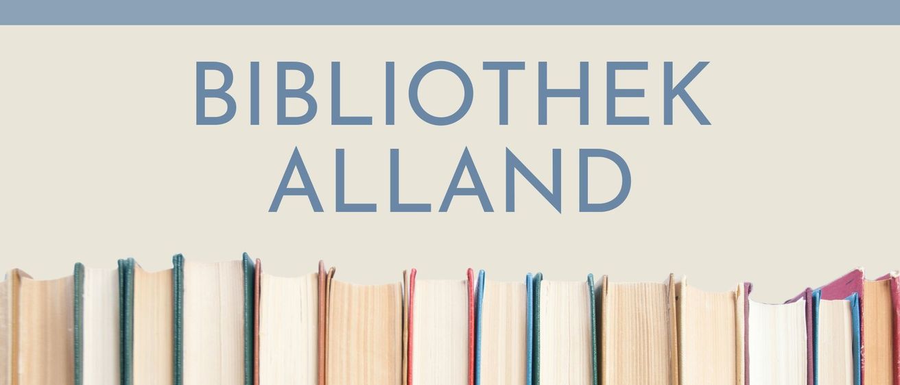 Das Bild zeigt eine Reihe von Büchern, die vertikal gestapelt sind, mit dem Titel 'Bibliothek Alland' deutlich darüber angezeigt.