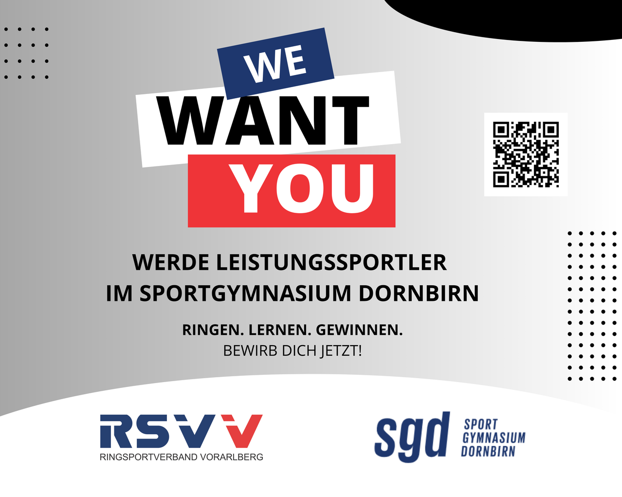 Werbeposter für die Rekrutierung einer Sportakademie. Es steht 'Wir wollen dich' und ermutigt, sich als Leistungssportler am Sportgymnasium Dornbirn anzumelden. Es enthält den Slogan 'Ringen. Lernen. Gewinnen.' und einen QR-Code.