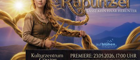 Plakat für das Musical Rapunzel. Es zeigt eine Frau mit langen blonden Haaren, die eine Schere in der Hand hält, vor der Kulisse eines Schlosses. Der Text lautet 'Premiere: 23.05.2026,' mit weiteren Vorstellungen geplant.