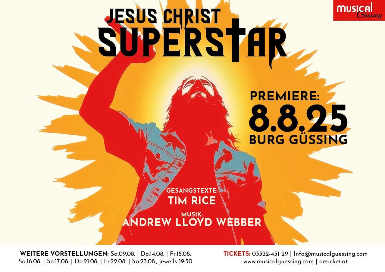 Plakat für Jesus Christ Superstar mit einer roten Silhouette eines Mannes. Der Text lautet: Premiere: 8.8.2, Burg Guss. Der Aufführungsplan ist unten aufgeführt.