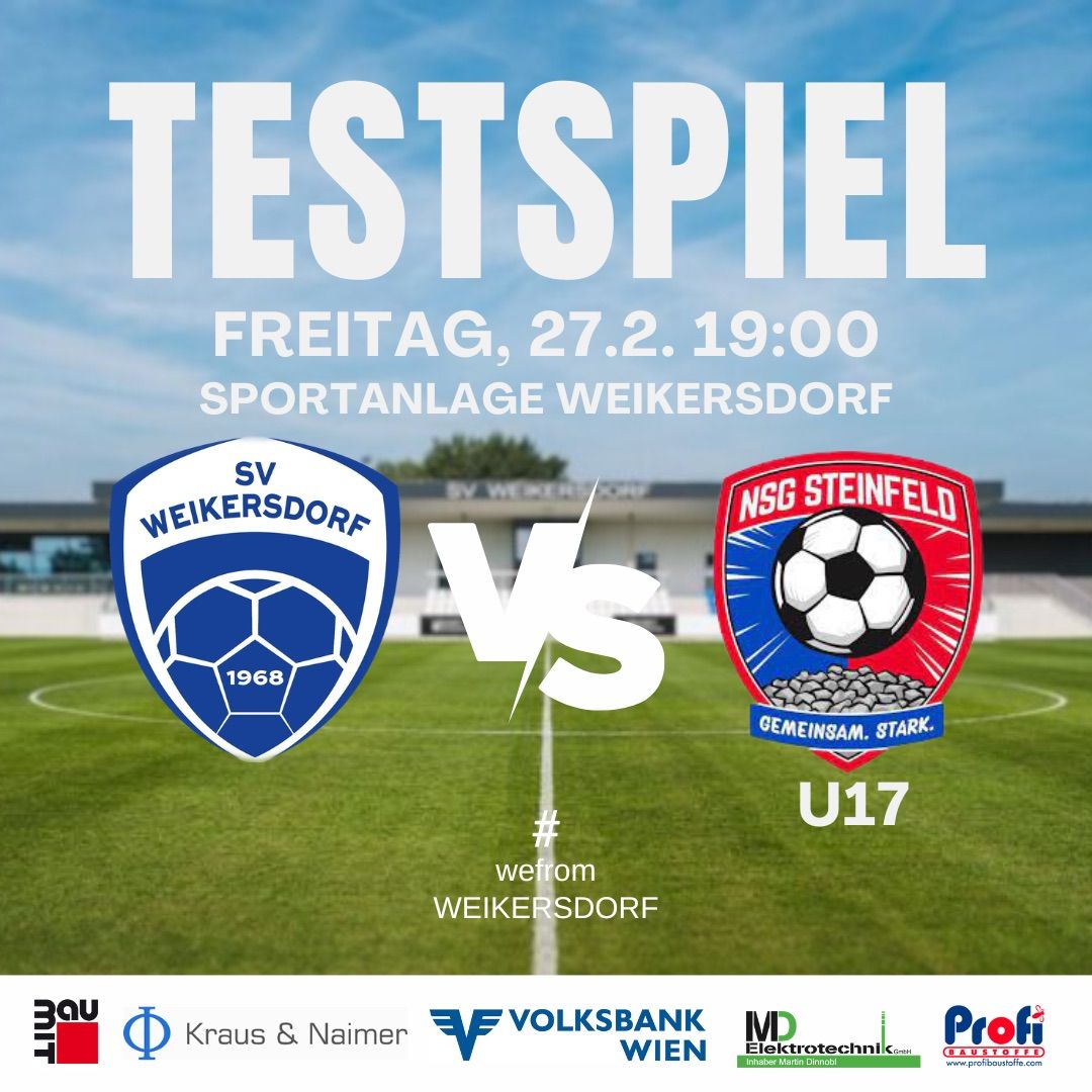 Eine Werbung für ein Fußballspiel zwischen SV Weiersdorf und NSG Steinfeld am 27. Februar um 19:00 auf dem Sportanlage Weiersdorf. Sponsoren sind Kraus & Naimer, Volksbank Wien und Profi Baustoffe.