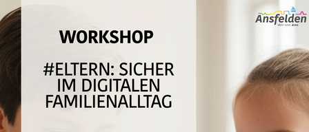 Workshop für Eltern zum sicheren Umgang mit digitalen Medien ihrer Kinder. Lernen Sie App-Einstellungen, Cybermobbing und praktische Strategien kennen. Übungen am Smartphone helfen, eigene Regeln zu entwickeln. Datum: 05.05.2026, 19-22 Uhr. Ort: Marktplatz 41, 4053 Ansfelden. Anmeldung unter 07229 840 1134.