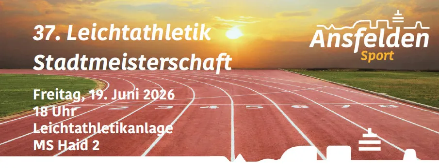 Das Bild zeigt eine Laufbahn mit einem Sonnenuntergang im Hintergrund. Es wird von der Stadtgemeinde Ansfelden und Sport gesponsert. Die Veranstaltung ist ein Wettkampf im leichten Athletikbereich am 19. Juni 2026 um 18 Uhr.