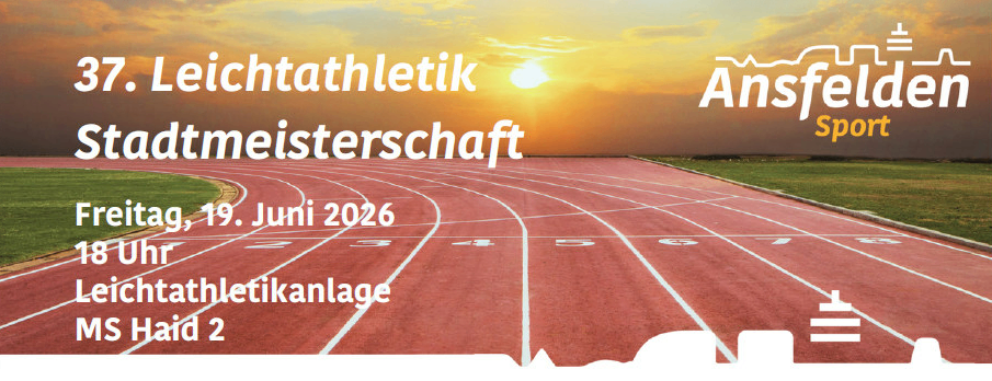 Das Bild zeigt eine Laufbahn mit einem Sonnenuntergang im Hintergrund. Es wird von der Stadtgemeinde Ansfelden und Sport gesponsert. Die Veranstaltung ist ein Wettkampf im leichten Athletikbereich am 19. Juni 2026 um 18 Uhr.