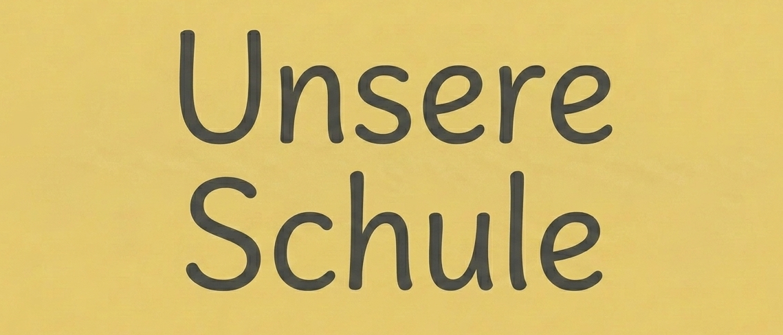 Ein gelber Hintergrund mit schwarzem Text, der 'Unsere Schule' lautet. Die Schriftart ist fett und serifenlos, zentriert auf der Seite.