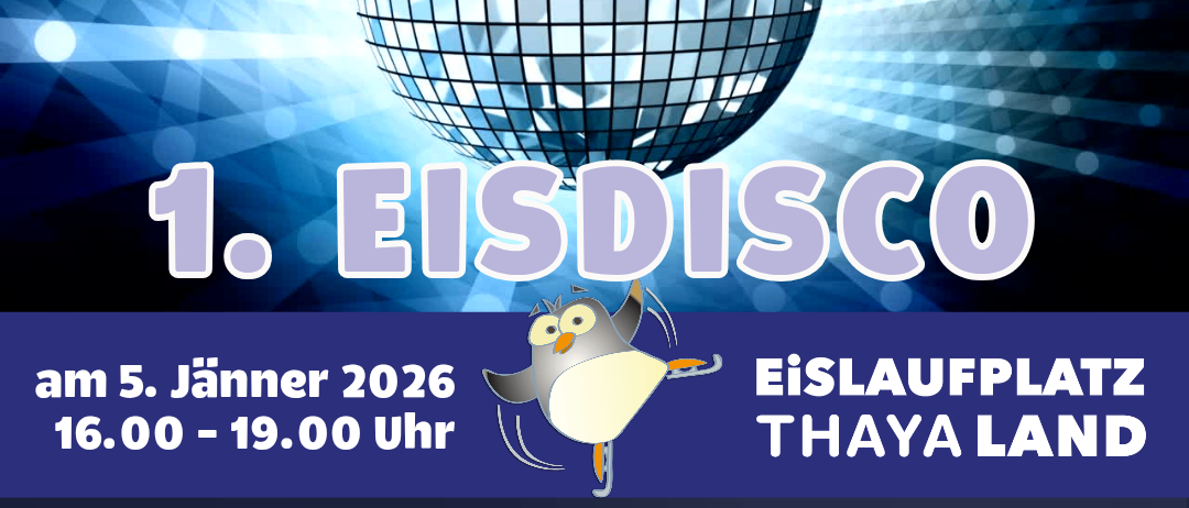 Am 5. Jänner 2026 von 16:00 bis 19:00 Uhr findet eine Eisdisco am Eislaufplatz Thaya Land statt.