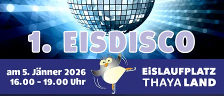 Am 5. Jänner 2026 von 16:00 bis 19:00 Uhr findet eine Eisdisco am Eislaufplatz Thaya Land statt.
