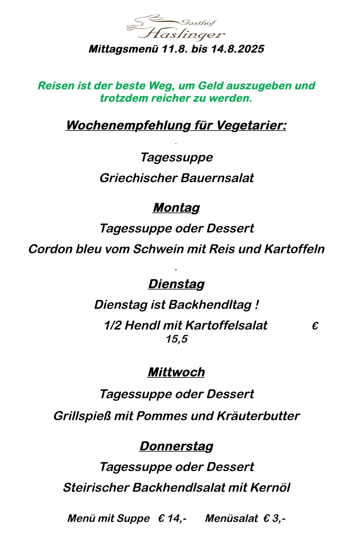 Eine wöchentliche vegetarische Menüempfehlung mit griechischem Bauernsalat, Hähnchenbrust mit Reis und Kartoffeln und gegrilltem Wild mit Äpfeln und Kräuterbutter.