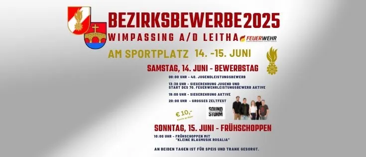 Plakat für die Bezirksbewerbe2025-Veranstaltung. Die Veranstaltung findet am 14.-15. Juni auf dem Sportplatz in Wimpassing A/D Leitha statt. Aktivitäten umfassen Jugendaktivitäten, Feuerwehrvorführungen und eine große Parade. Am zweiten Tag gibt es ein frühmorgendliches Frühstück mit Musik.