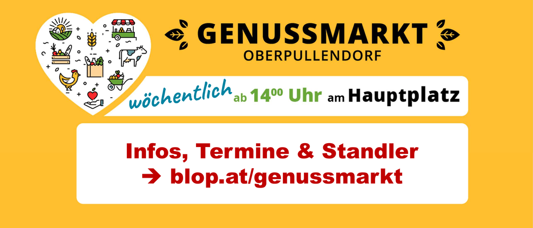 Plakat für Genußmarkt Oberpullendorf. Beginn um 14 Uhr. Besuchen Sie blop.at/genußmarkt für Infos.