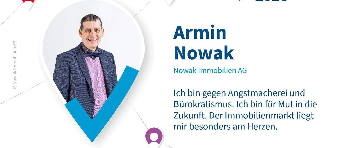 Eine Anzeige für IHK-W 2026 mit Armin Nowak, der sich für Immobilien begeistert. Er steht gegen Angst und Bürokratismus und setzt sich für Mut in die Zukunft ein. Das Bild zeigt seine Leidenschaft für den Immobilienmarkt.