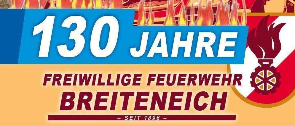 Plakat zum 130-jährigen Jubiläum der Freiwilligen Feuerwehr Breiteneich mit einem Feuerwehrauto in Flammen, Veranstaltungsdetails und einem Konzert der Big Band Formation Horn, gefolgt von DJ Haki.