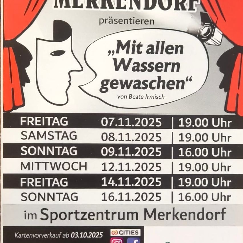 Plakat für Merkendorf präsentiert das Theaterstück 'Mit allen Wassern gewaschen' von Beate Irmisch. Zeitplan: Fr 07.11.2025, Sa 08.11.2025, So 09.11.2025, Mi 12.11.2025, Fr 14.11.2025, So 16.11.2025, alle um 19:00 oder 16:00. Kartenverkauf ab 03.10.2025.
