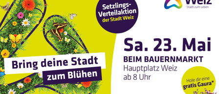 Poster for the settlement distribution of the city of Weiz. It features a colorful image of flowers and butterflies with the text 'Sa. 23. BEI' and 'Hauptplatz Wezum Bluhen ab 8 Uhr'.