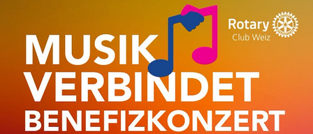 Der Rotary Club Weiz präsentiert eine Musikveranstaltung mit dem Titel 'Musik verbindet Benefizkonzert' mit einem farbenfrohen Musiknoten-Logo.