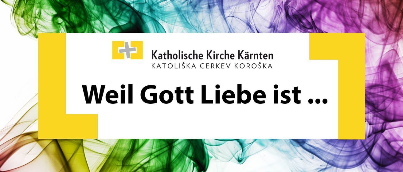 Eine Werbung für die Katholische Kirche Kärntens zeigt einen farbenfrohen abstrakten Hintergrund mit dem Slogan 'Weil Gott Liebe ist.'