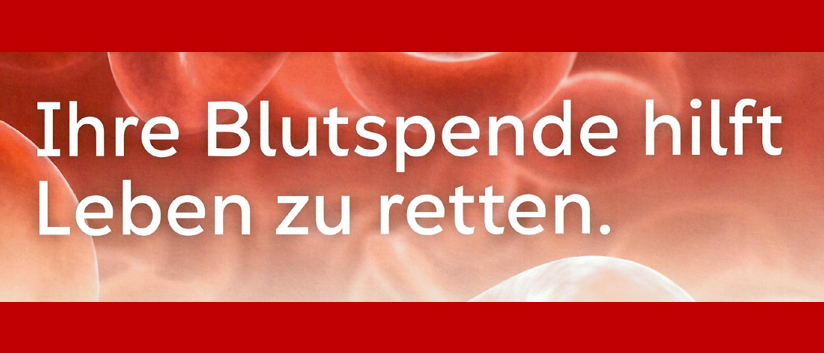 Ein rotes Plakat mit weißem Text besagt: 'Ihre Blutspende kann Leben retten.' Der Hintergrund ist rot mit einem unscharfen Bild von Blutzellen.