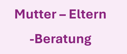 Das Bild zeigt zwei Phrasen in lila Text auf einem rosa Hintergrund: 'Mutter' und 'Eltern' über 'Beratungs'.