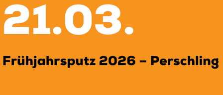Ein orangefarbener Hintergrund zeigt das Datum 21.03 und den Text 'Fruhjahrsputz 2026 - Perschling'.