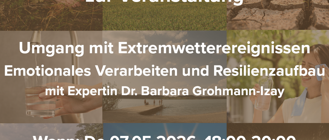 Seminar mit Expertin Dr. Barbara Grohmann-Izat zu Extremwetterereignissen am 07.05.2026 von 18:00 bis 20:00 Uhr.