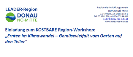 Eine Einladung zu einem kostenlosen regionalen Workshop mit dem Titel 'Ernten im Klimawandel - Gemüsevielfalt vom Garten auf den Teller', veranstaltet von LEADER Region DONAU NO-MITTE. Die Veranstaltung wird von Regionalentwicklungsverein DONAU NO-MITTE organisiert. Kontaktdaten und Website sind angegeben.