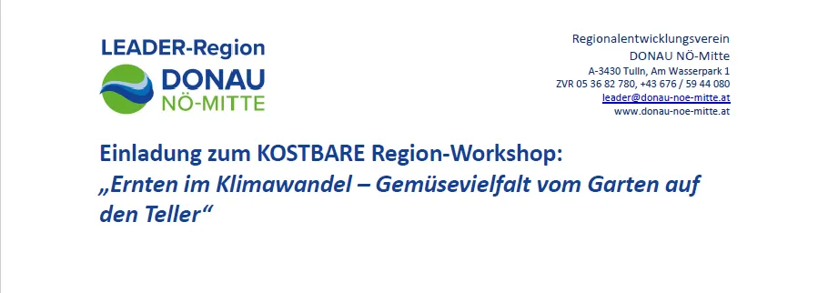 Eine Einladung zu einem kostenlosen regionalen Workshop mit dem Titel 'Ernten im Klimawandel - Gemüsevielfalt vom Garten auf den Teller', veranstaltet von LEADER Region DONAU NO-MITTE. Die Veranstaltung wird von Regionalentwicklungsverein DONAU NO-MITTE organisiert. Kontaktdaten und Website sind angegeben.