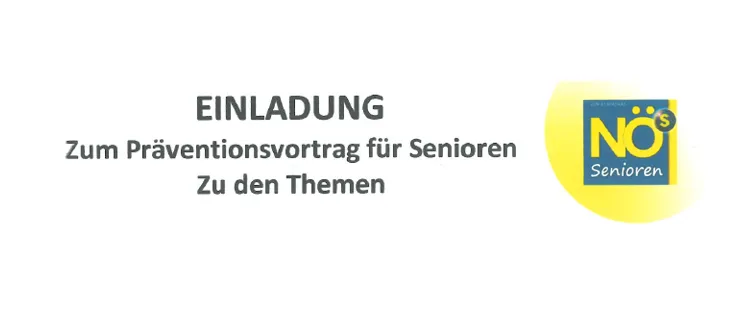 Ein weißer Hintergrund mit schwarzem Text, der 'EINLADUNG Zum Präventionsvortrag für Senioren Zu den Themen' besagt. Rechts befindet sich ein gelber Kreis mit einem blauen Logo, das 'NO Senioren' sagt.
