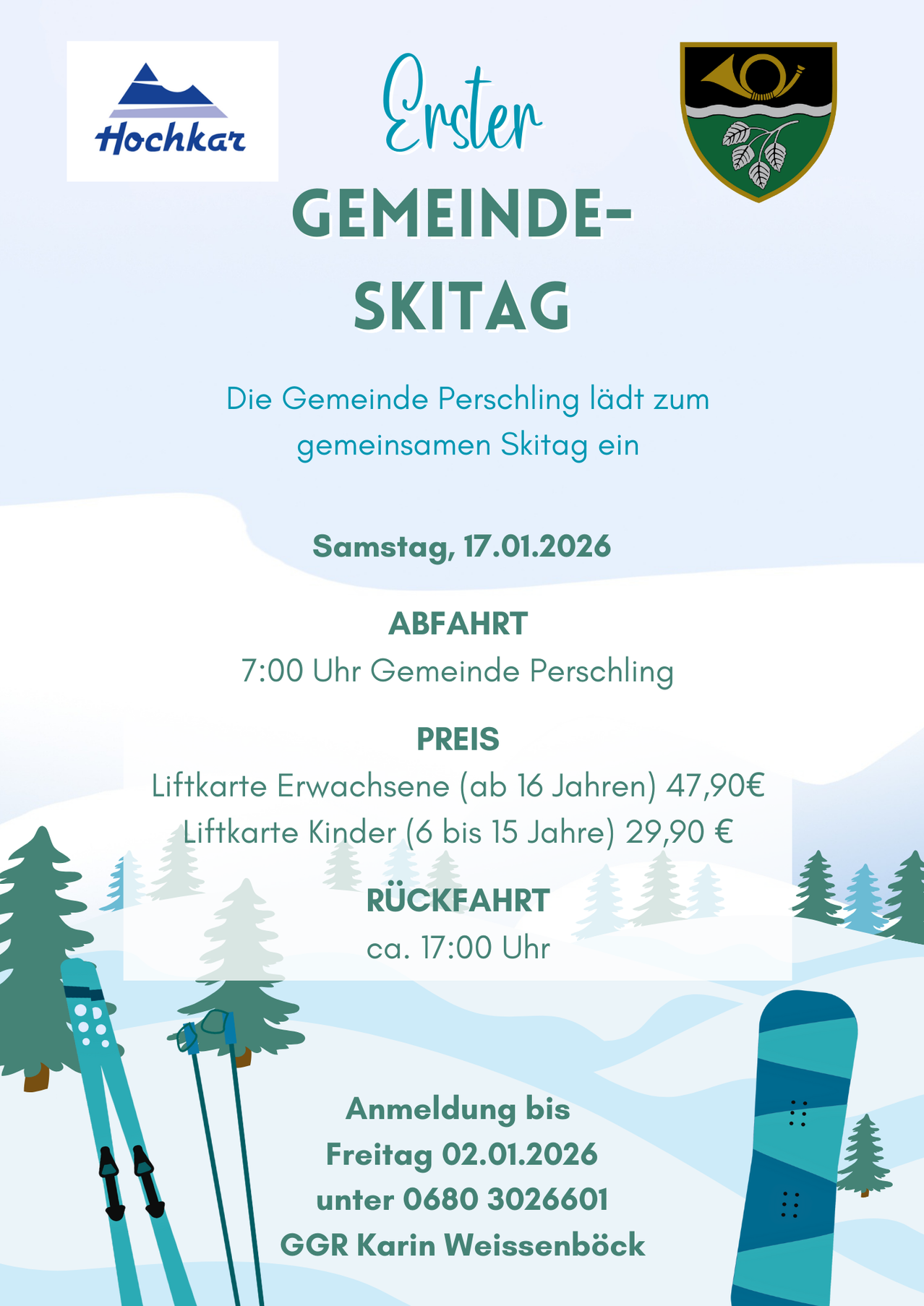 Gemeinde-Skitag. Samstag, 17.01.2026. Abfahrt um 7:00 Uhr von Gemeinde Perschling. Liftkarte für Erwachsene (ab 16 Jahre) 47,90€, für Kinder (6 bis 15 Jahre) 29,90€. Rückfahrt ca. 17:00 Uhr.