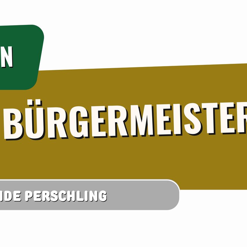Das Bild zeigt ein Banner mit dem Titel 'Bürgermeister' und dem Namen 'Die Perschling' darunter in kleinerer Schrift.