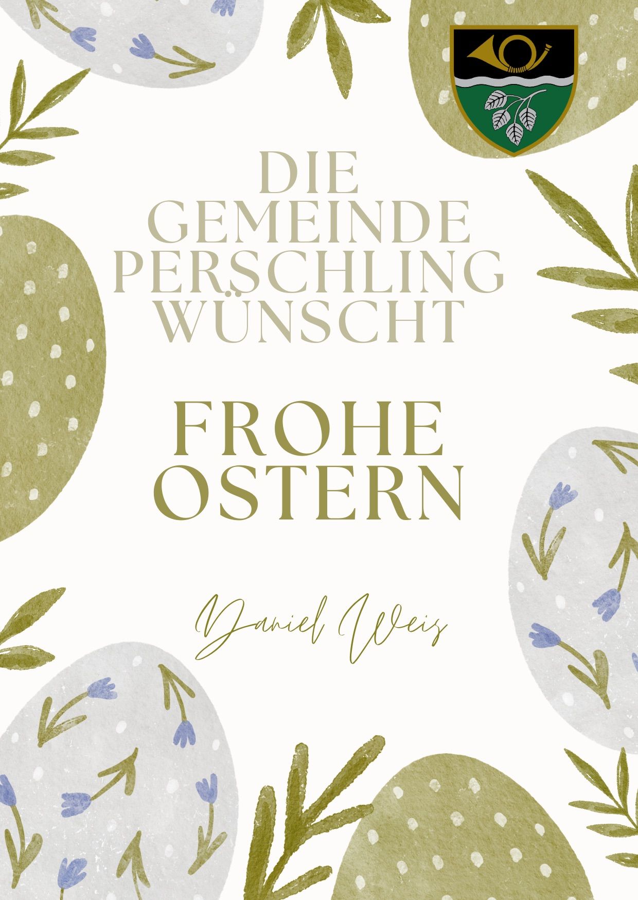 Die Gemeinde Perschling wünscht frohe Ostern. Das Cover zeigt ein Osterei mit grünem Rand und gepunktetem Muster. Die Worte 'Die Gemeinde Perschling wünscht Frohe Ostern' sind in goldener Schrift. Die Unterschrift 'Daniel Weis' ist grün.