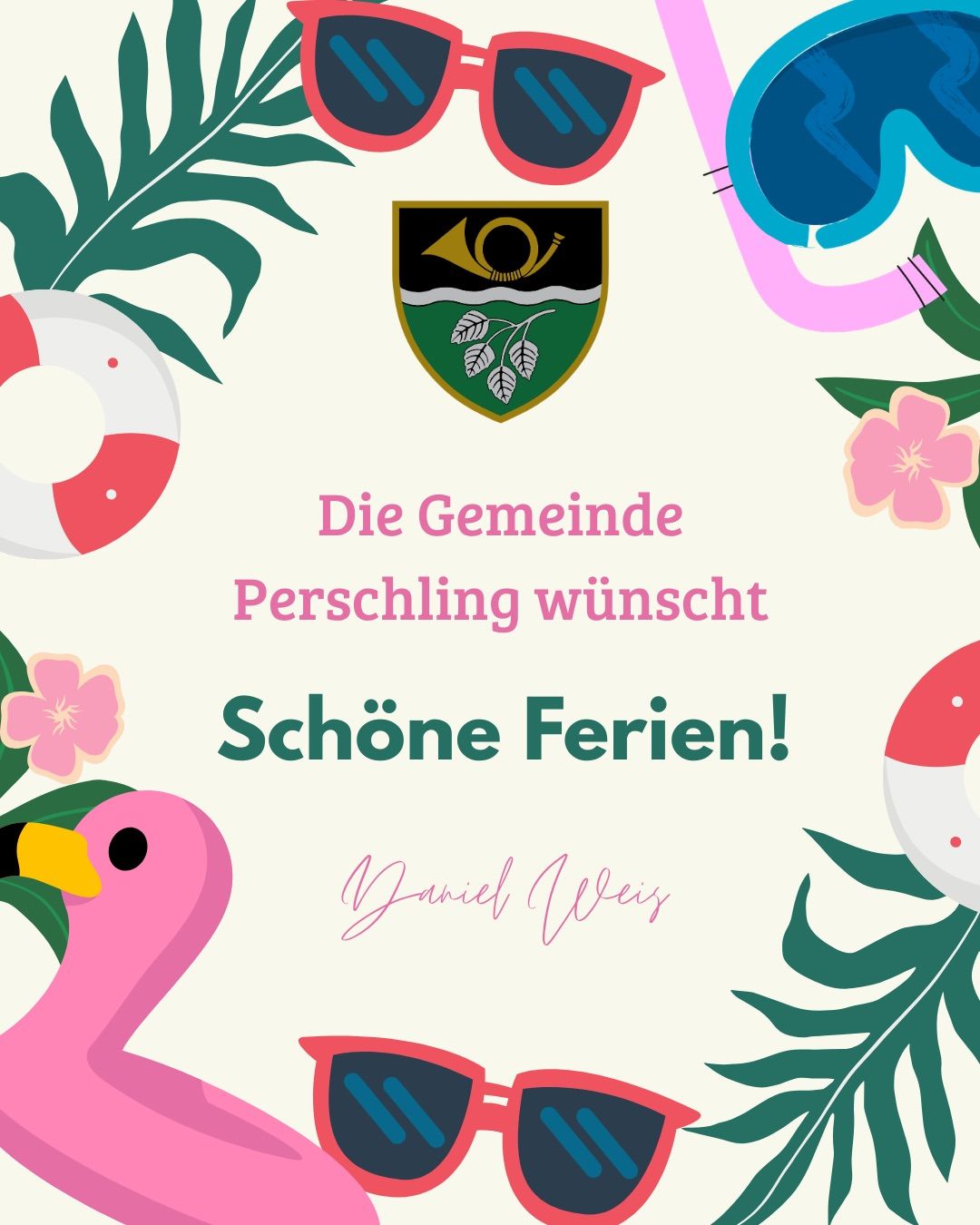 An illustration with a tropical theme features a lifebuoy, sunglasses, flowers, and a pink flamingo. The community of Perschling wishes everyone nice holidays!