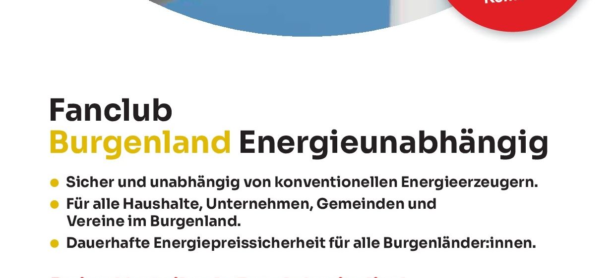 Ein Bild einer Windturbine mit einem roten Kreis auf der rechten Seite, der Informationen über eine Veranstaltung enthält. Es steht: 'Fanclub Burgenland Energieunabhängig'. Darunter sind mehrere Punkte über die Vorteile einer Mitgliedschaft im Fanclub aufgeführt.