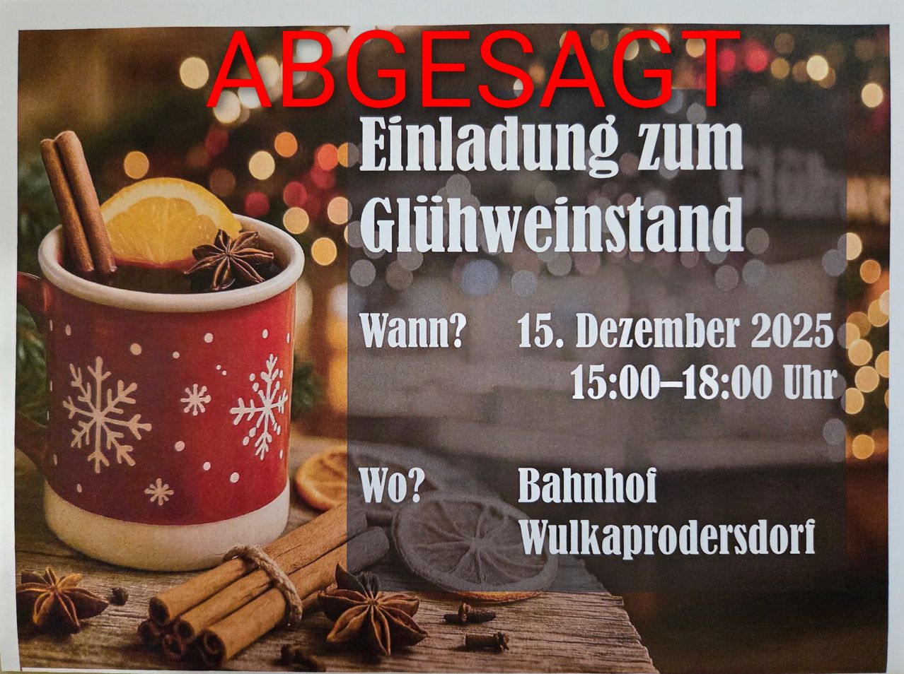 Ein Plakat für eine Glühweinveranstaltung mit einem roten Becher, Gewürzen und Zimtstangen. Der Termin ist der 15. Dezember 2023, und die Zeit ist 15:00-18:00. Der Ort ist Bahnhof Wulkaprodersdorf.