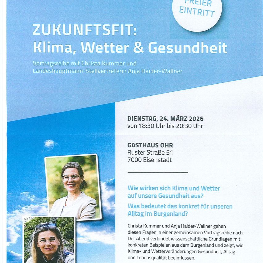 Poster with images of Christa Kummer and Anja Haider-Wallner, titled 'Future Topic: Climate, Weather & Health'. It is a lecture series on March 24, 2026, from 6:30 to 8:30 PM at Gasthaus OHR, Ruster Straße 51, 7000 Eisenstadt. The lecture explores how climate and weather affect health.