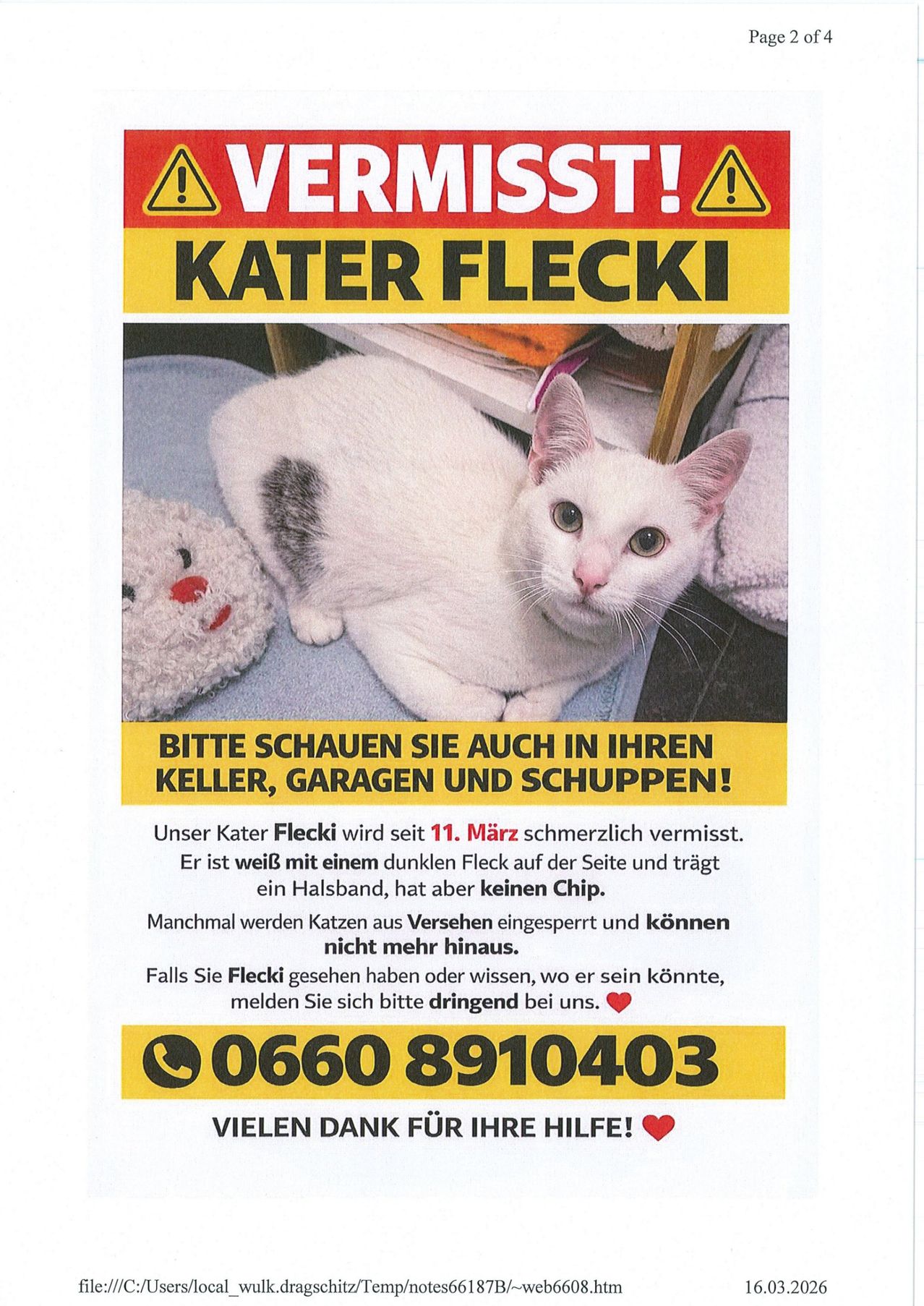 Vermisstenanzeige für eine weiße Katze mit einem dunklen Fleck. Sie wird seit dem 11. März vermisst. Die Katze trägt ein Halsband, aber keinen Chip. Bitte überprüfen Sie Ihren Keller, Garage und Schuppen. Melden Sie sich dringend unter 0660 8910403, wenn Sie sie sehen.
