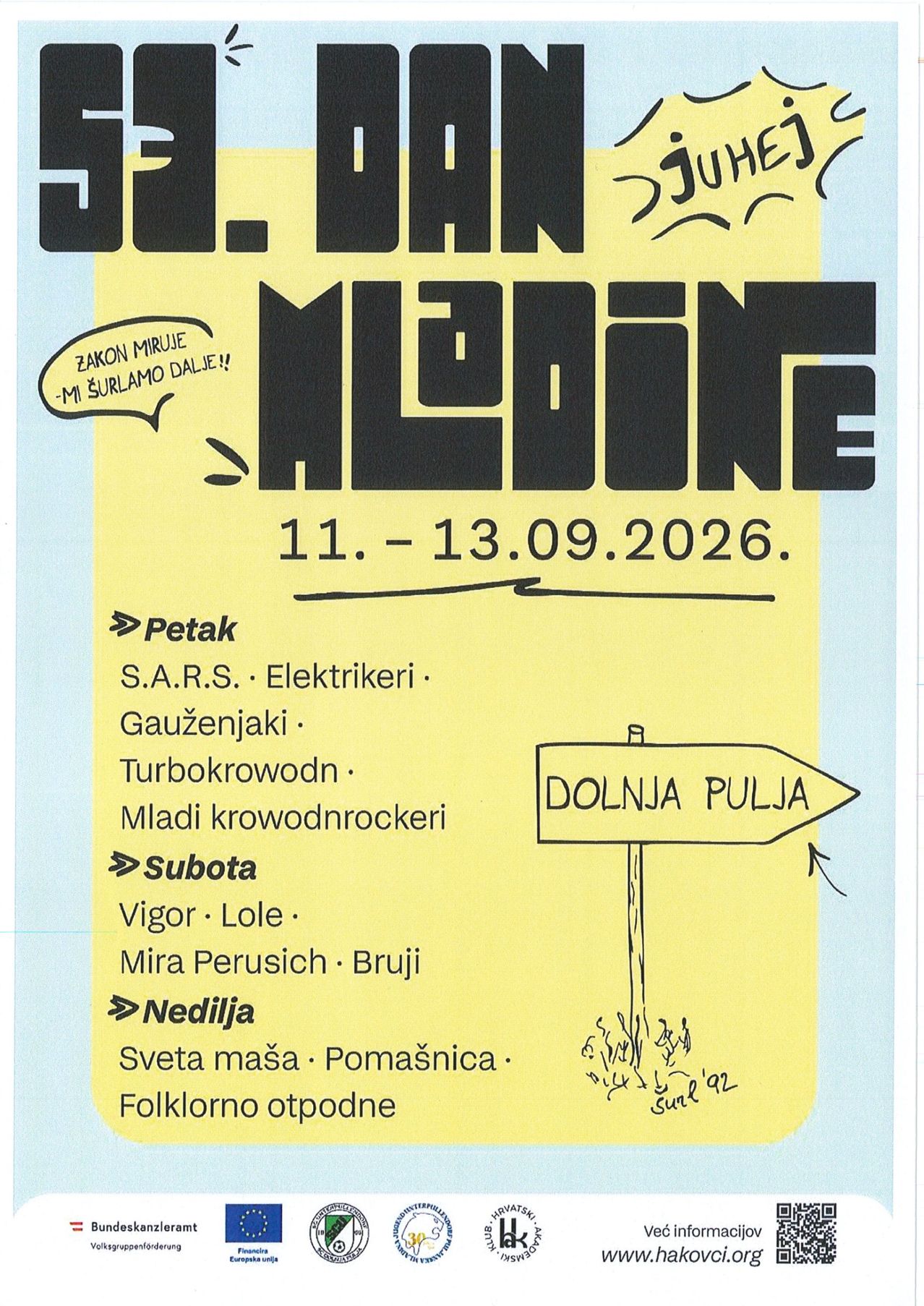 Ein gelbes Plakat bewirbt die 'St. Dan Madine' Veranstaltung vom 11. bis 13. September 2026. Es listet verschiedene Aktivitäten wie S.A.R.S., Elektriker, Gauzenjaki, Turbokrowodn und Mladi Krowodnrockeri. Das Plakat zeigt ein Schild, das auf 'Dolnja Pulja' hinweist.