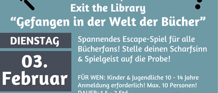 Plakat für ein Escape-Spiel in der Stadtbibliothek Eggenburg am 3. Februar, für Kinder und Jugendliche. Anmeldung erforderlich. Dauer 1,5 bis 2 Stunden.