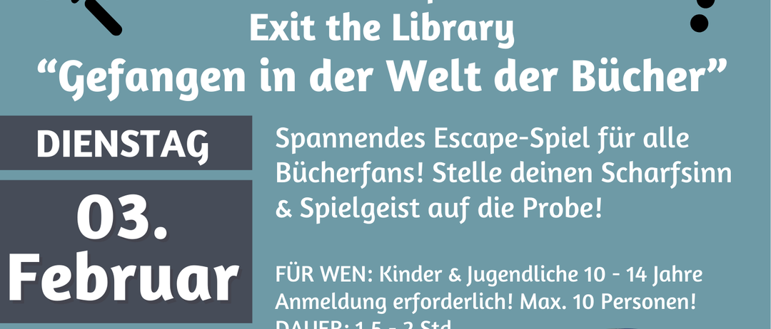 Plakat für ein Escape-Spiel in der Stadtbibliothek Eggenburg am 3. Februar, für Kinder und Jugendliche. Anmeldung erforderlich. Dauer 1,5 bis 2 Stunden.
