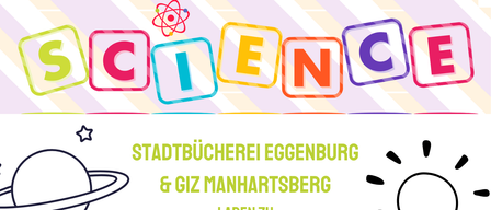 Plakat für Science Afternoon in Eggenburg mit Workshops für Frühjahr 2026. Baue und programmiere deinen ersten Roboter mit Lego Mindstorms am Sa 14.02.2026 um 09:00 Uhr in Giz Manhartsberg, für Alter 8-14 Jahre.