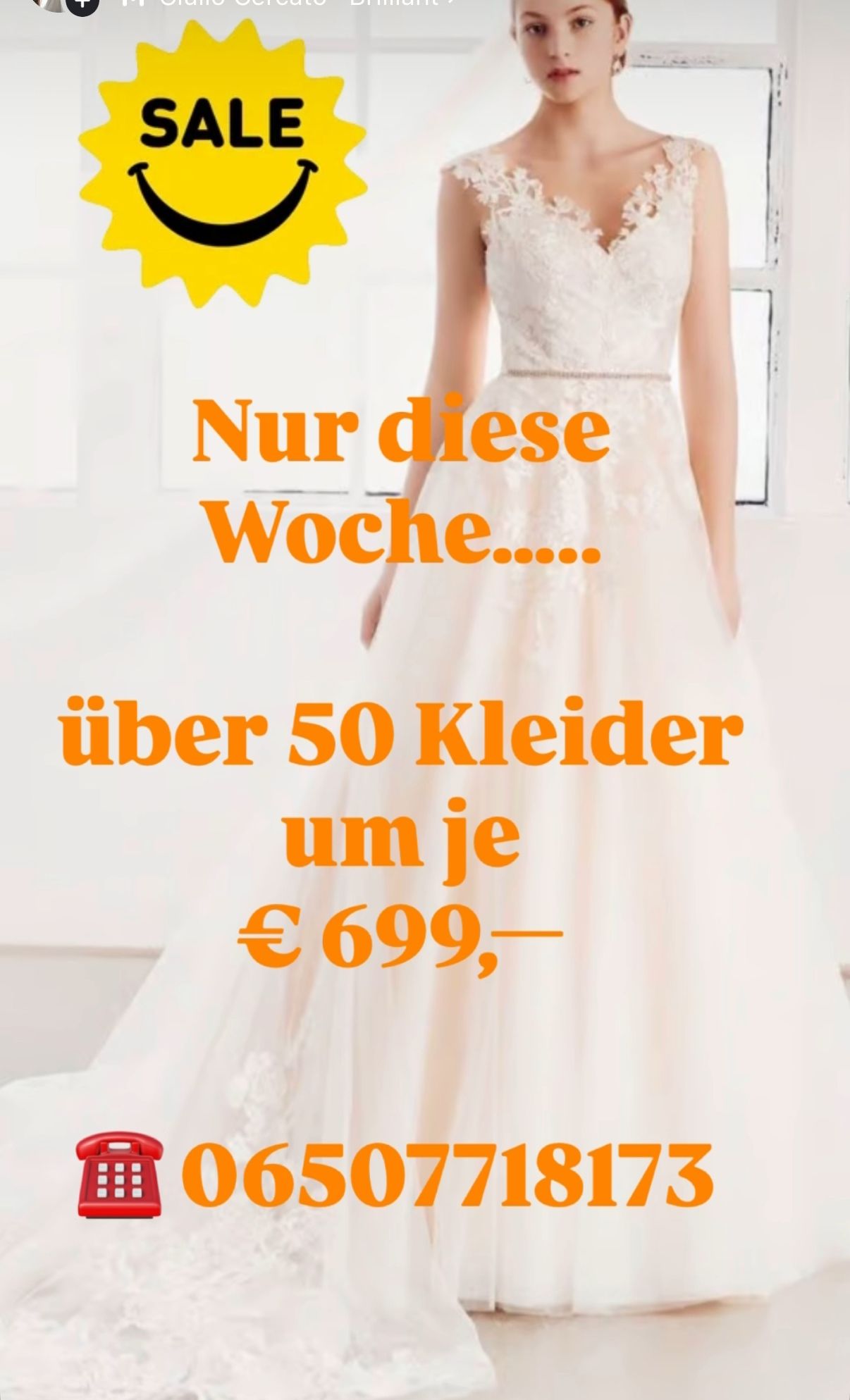 Eine Frau in einem Hochzeitskleid mit Textüberlagerung, die 'Nur diese Woche... über 50 Kleider um je € 699,-' lautet.