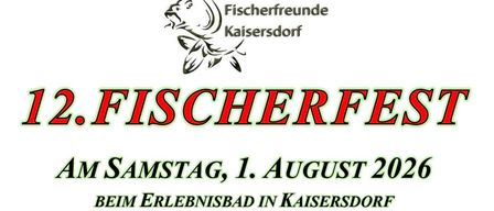 Plakat für das 12. Fischerfest am 1. August 2026 mit Zeitplan, Preisen und einem Hüpfburg. Die Veranstaltung beinhaltet Essen, Getränke, Live-Musik und eine Disco-Nacht.