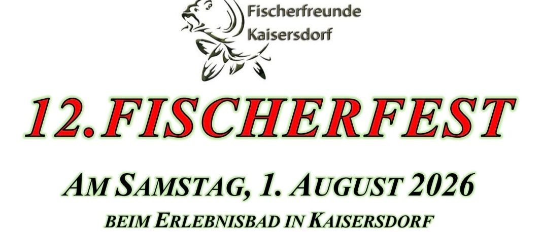 Plakat für das 12. Fischerfest am 1. August 2026 mit Zeitplan, Preisen und einem Hüpfburg. Die Veranstaltung beinhaltet Essen, Getränke, Live-Musik und eine Disco-Nacht.