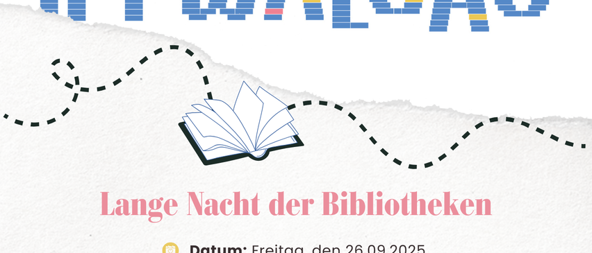 Ein Plakat für die Lange Nacht der Bibliotheken. Veranstaltung am Freitag, den 26.09.2025, Beginn um 15:00 Uhr. Zeitplan umfasst Kamishibai-Lesung um 15:30 Uhr, Mitmachlesung mit Patrick um 16:00 Uhr und Autorenlesung mit Anna Otti um 18:00 Uhr.