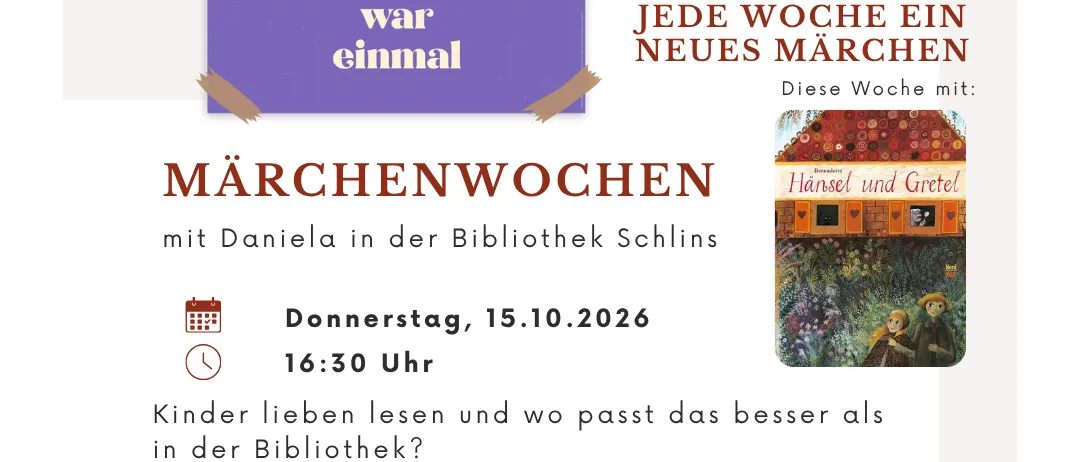 Plakat für die 'Märchenwochen' der Bibliothek Schlins. Es zeigt eine goldene Krone, ein Buch und ein Haus. Die Veranstaltung ist am Donnerstag, 15. Oktober 2026, um 16:30 Uhr.